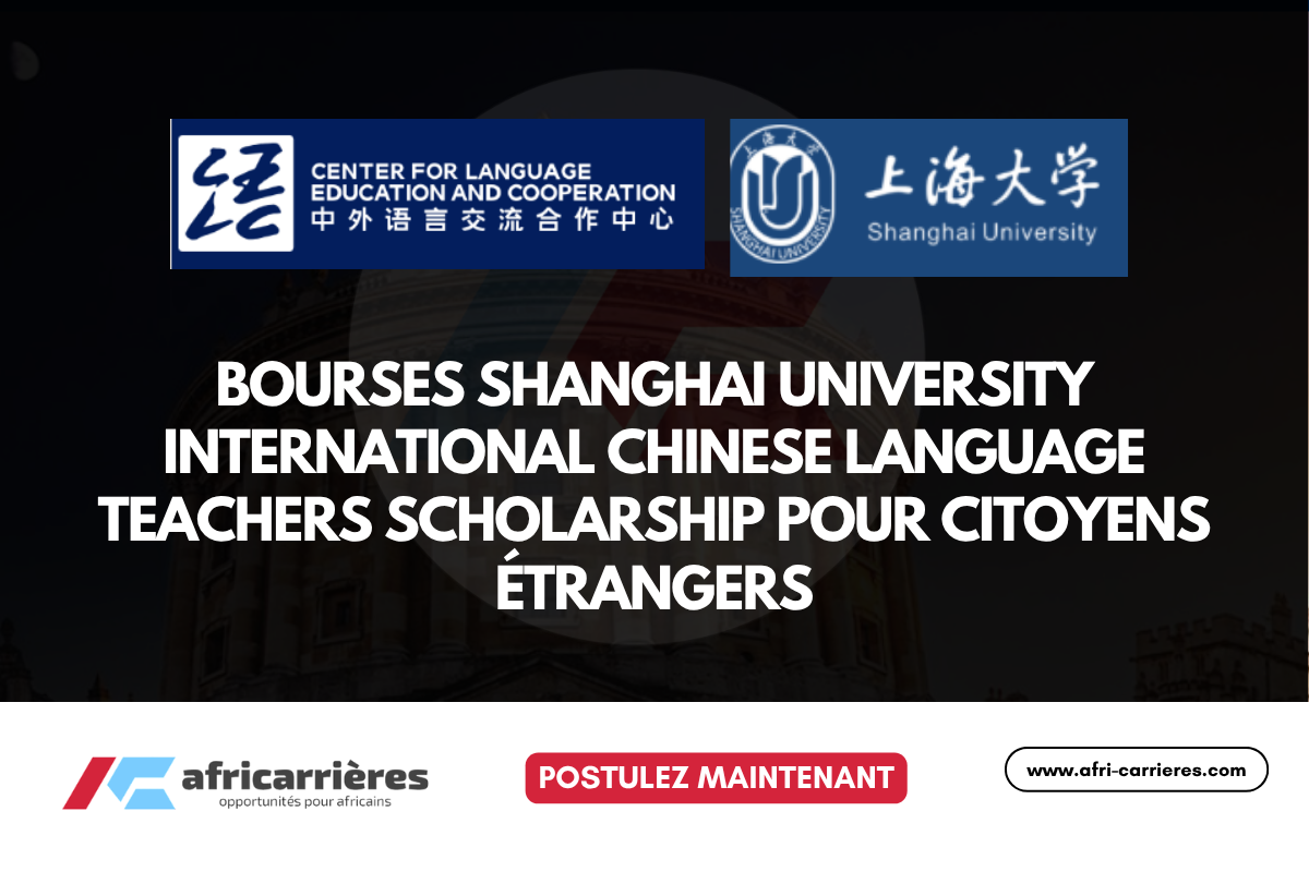 Bourses Shanghai University 2026 International Chinese Language Teachers Scholarship pour citoyens étrangers