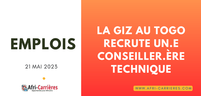La GIZ au Togo recrute un.e Conseiller.ère Technique