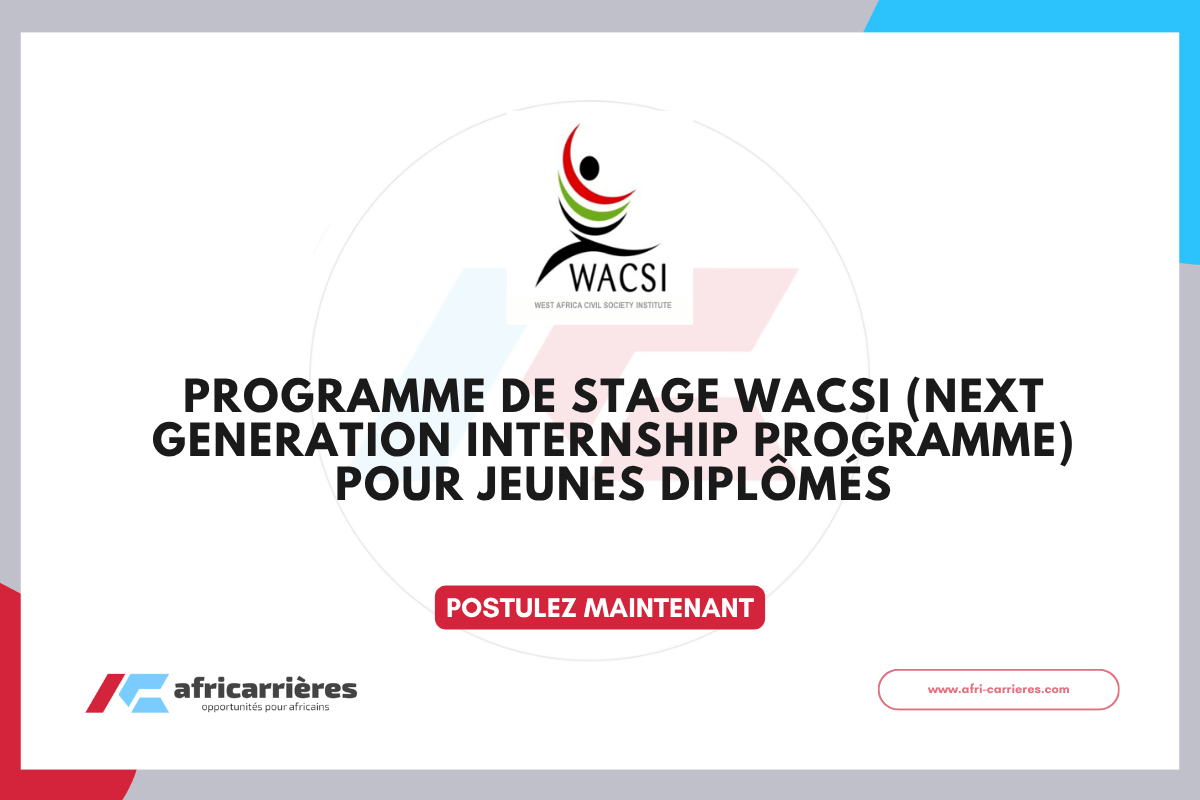 Programme de stage WACSI (Next Generation Internship Programme) 2026 pour jeunes diplômés