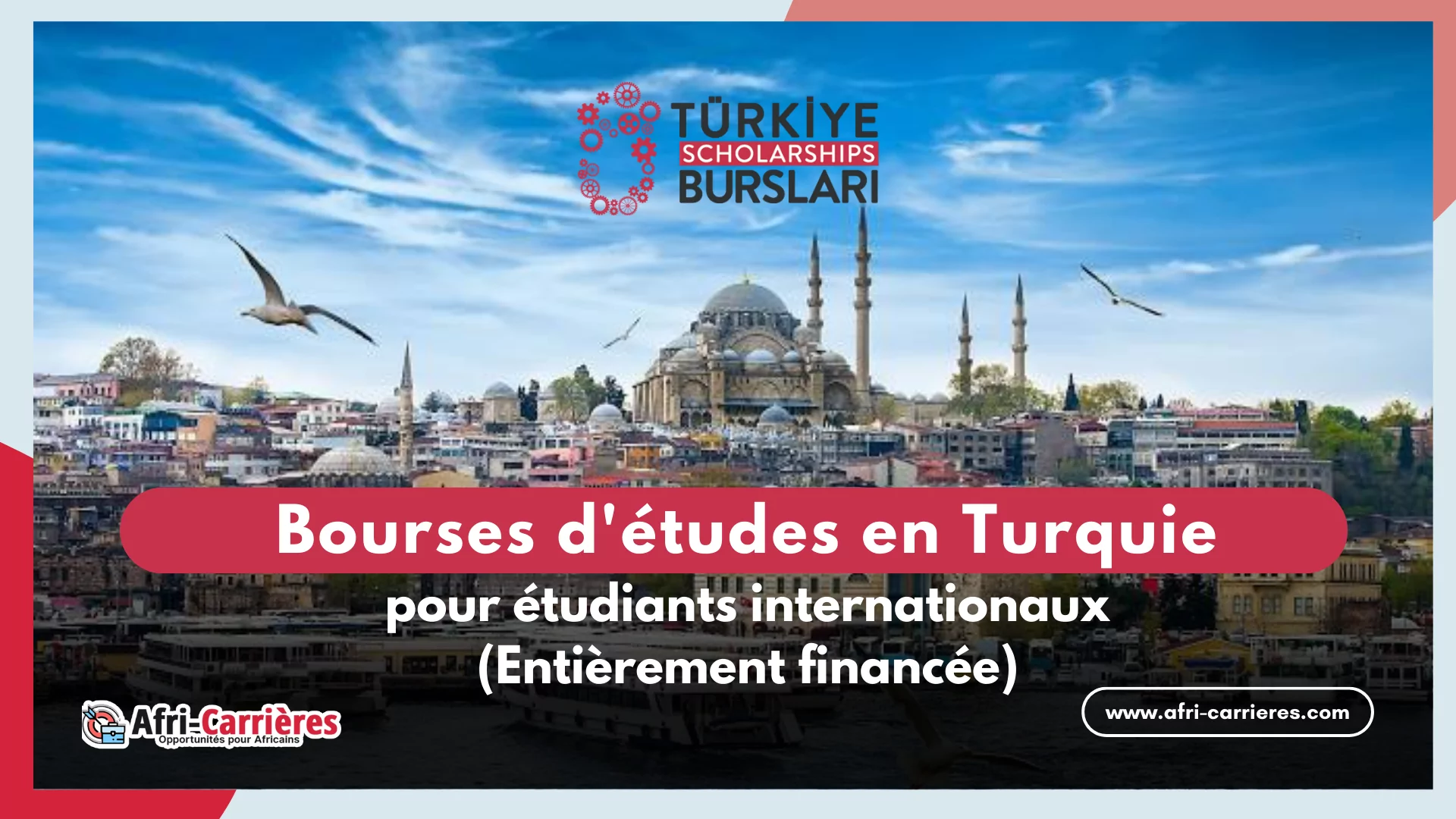 Türkiye Scholarships / Bourses d'études 2026 en Turquie pour étudiants internatioanux