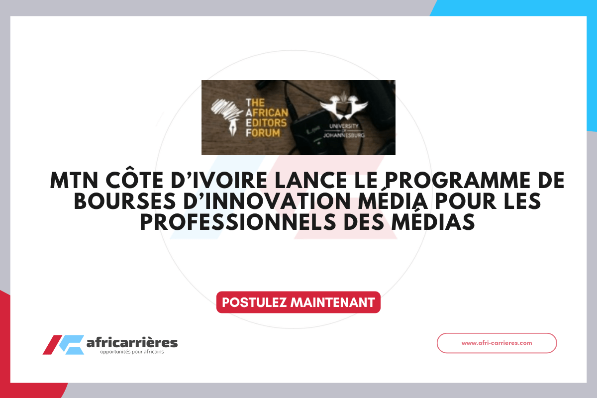 MTN Côte d’Ivoire lance le Programme de Bourses d’Innovation Média 2026 pour les professionnels des médias