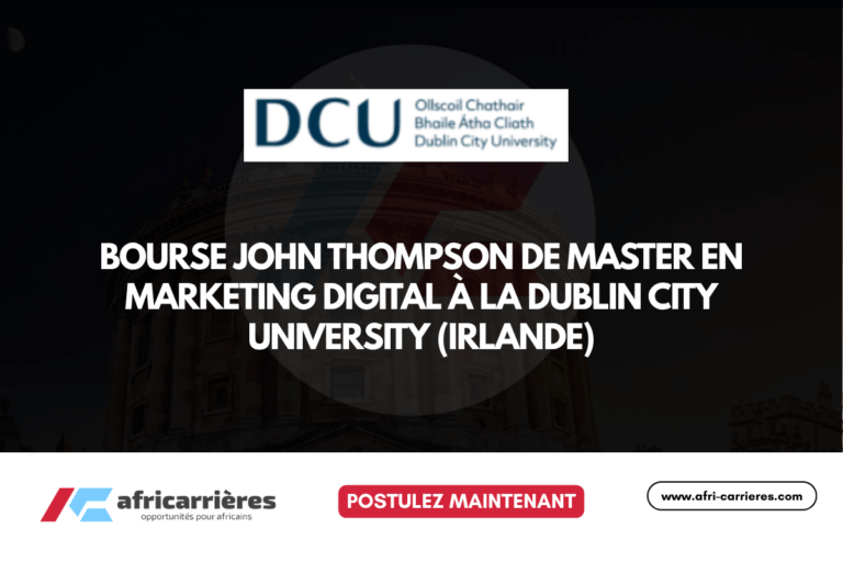 Bourse John Thompson 2026 Master entièrement financé en Marketing Digital à la Dublin City University