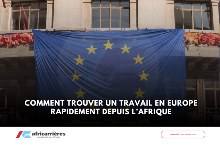 Comment Trouver un Travail en Europe Rapidement depuis l’Afrique en 2026