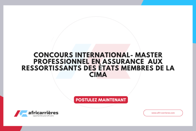 Concours International- Master Professionnel en Assurance aux ressortissants des États membres de la CIMA 2026