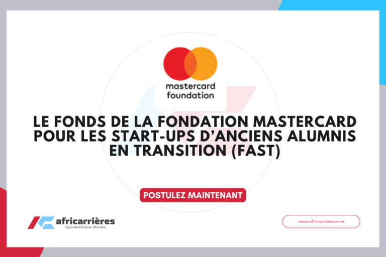 FAST Program 2026 Fonds de la Fondation Mastercard pour les Start-ups d’Anciens alumnis