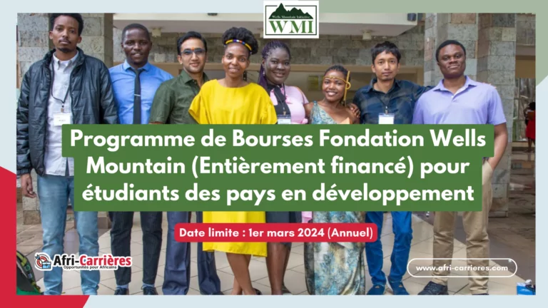 Programme de Bourses Fondation Wells Mountain 2024 (Entièrement financé) pour étudiants des pays en développement 9 Programme de Bourses Fondation Wells Mountain