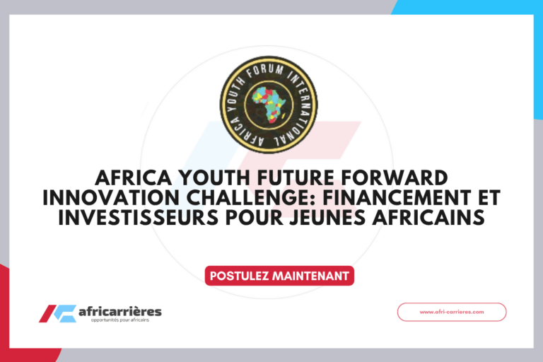 Africa Youth Future Forward Innovation Challenge 2026 - Financement et Investisseurs pour Jeunes Africains