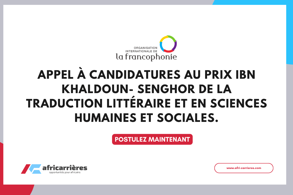 Appel à candidatures au Prix Ibn Khaldoun- Senghor 2025 de la traduction littéraire et en sciences humaines et sociales.