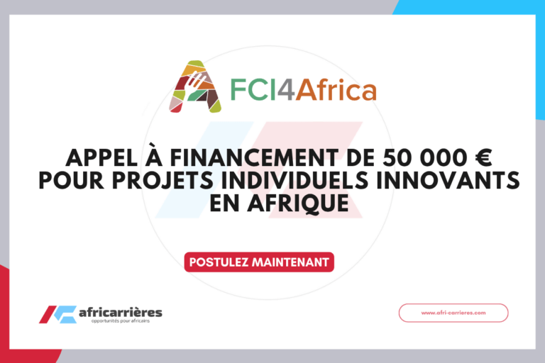 Appel à financement FCI4Africa de 50 000 € pour projets individuels innovants en Afrique
