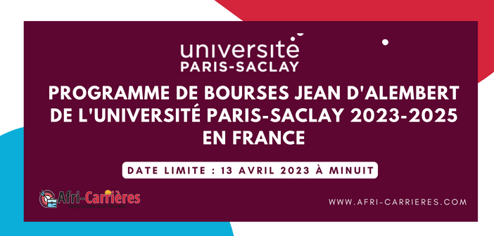 Programme de bourses Jean d'Alembert de l'Université Paris-Saclay 2023-2025 en France