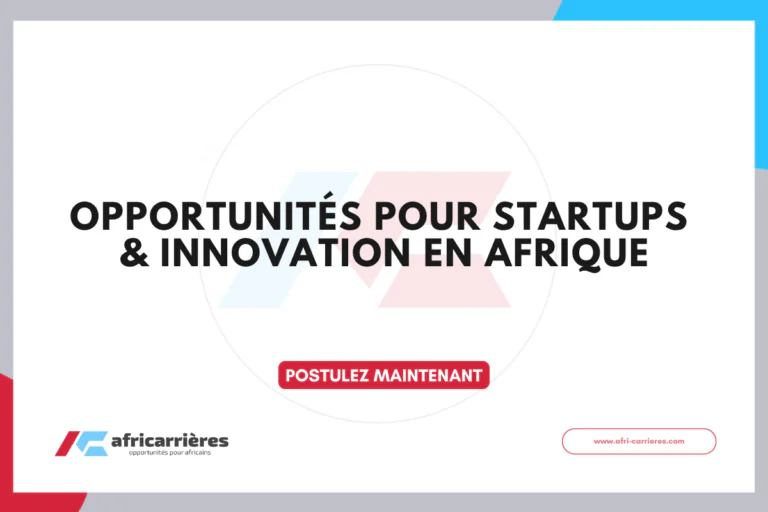 13 Opportunités pour Startups & Innovation EN afrique