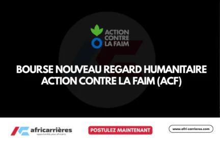 Bourse Nouveau Regard Humanitaire 2026 - Action contre la Faim (ACF)