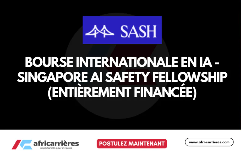 Bourse internationale en IA - Singapore AI Safety Fellowship 2026 (Entièrement financée)
