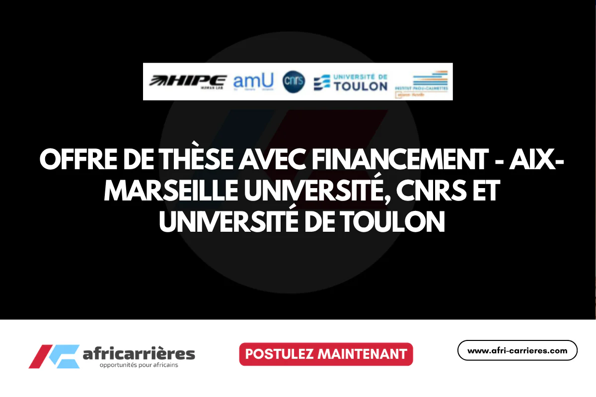 Offre de thèse avec financement - Aix-Marseille Université, CNRS et Université de Toulon