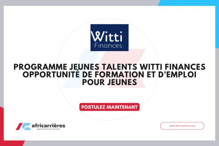 Programme Jeunes Talents WITTI Finances Opportunité de formation et d’emploi pour jeunes 2026