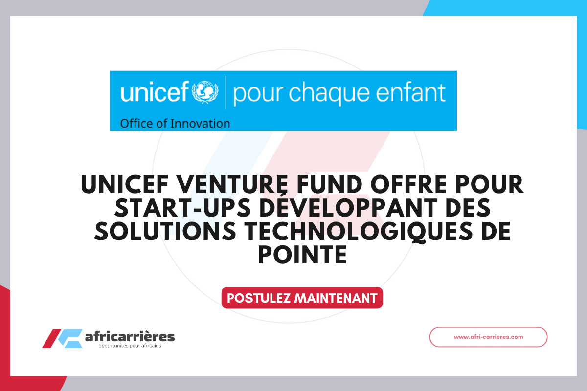 UNICEF Venture Fund offre 2026 pour start-ups développant des solutions technologiques de pointe
