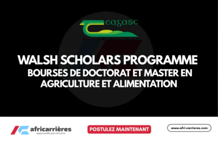 Walsh Scholars Programme 2026 Bourses de doctorat et master en agriculture et alimentation