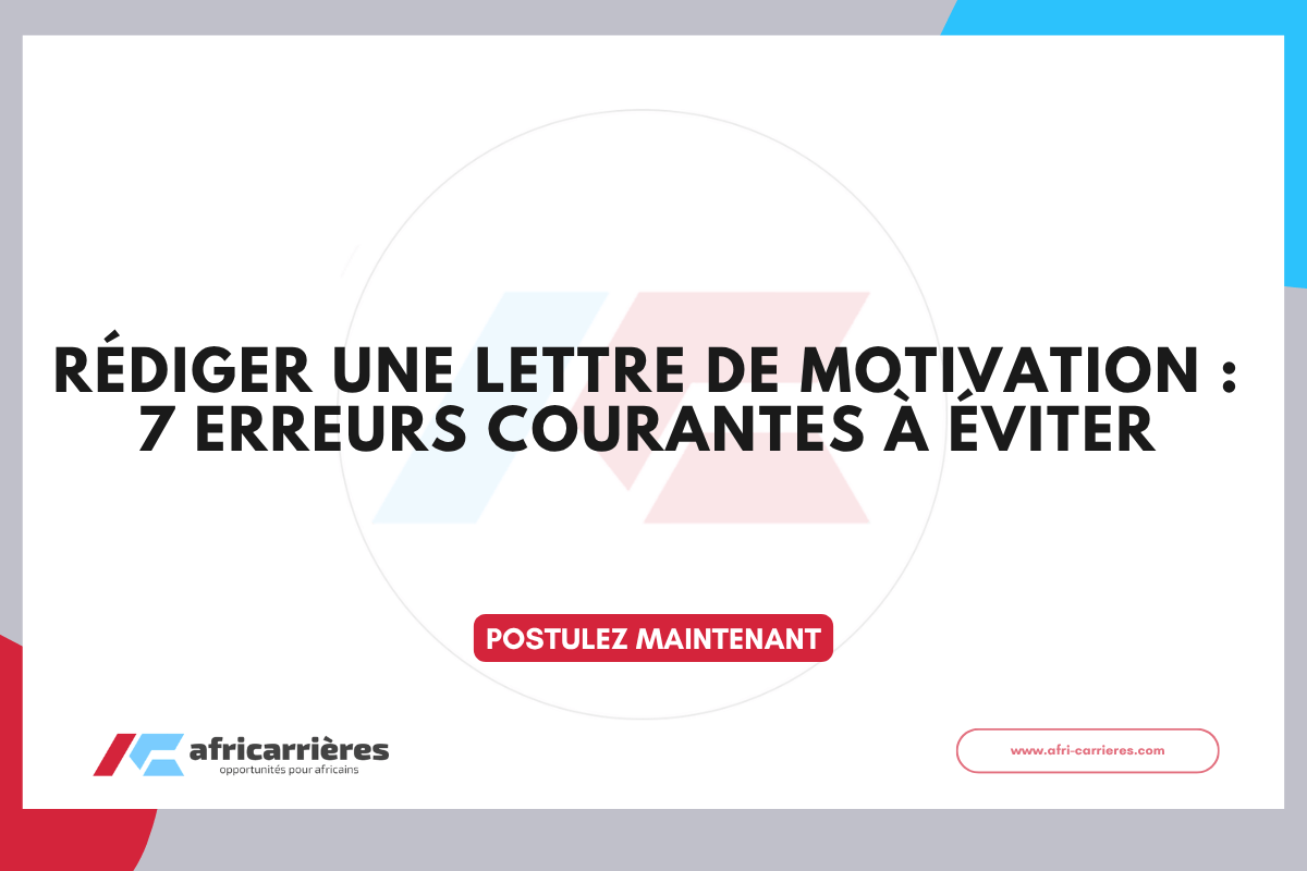 7 erreurs lettre de motivation les éviter pour décrocher un emploi