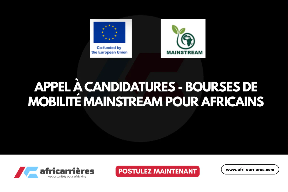 Appel à candidatures - Bourses de mobilité MAINSTREAM 20262027 pour africains