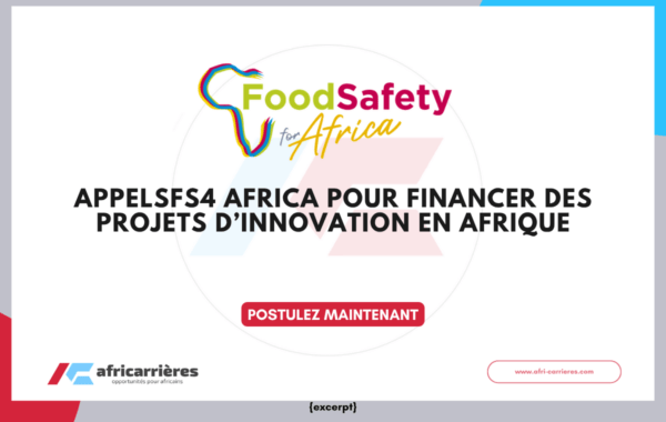 Appel FoodSafety4Africa 2026 pour financer DES projets d’innovation en Afrique