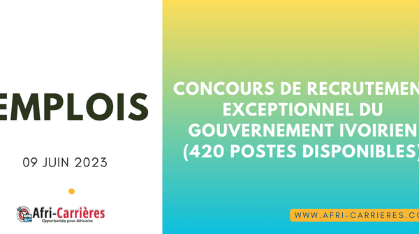 Concours de recrutement Exceptionnel du gouvernement ivoirien 420 postes disponibles 1