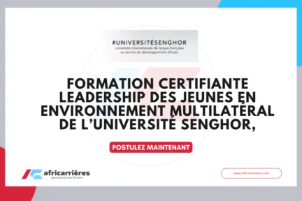 Formation certifiante Leadership des jeunes en environnement multilatéral de l’Université Senghor,