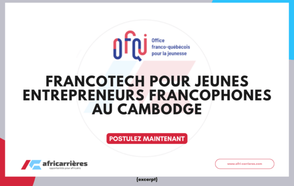 FrancoTech 2026 - Appel à candidatures pour jeunes entrepreneurs francophones au Cambodge