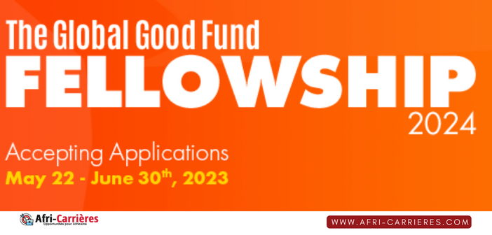 Postulez au Global Good Fund Fellowship 2024 pour entrepreneurs innovants du Monde