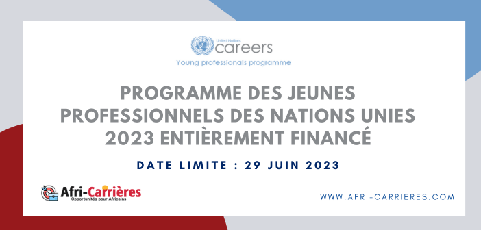 Programme des jeunes professionnels des Nations Unies 2023 Entièrement financé