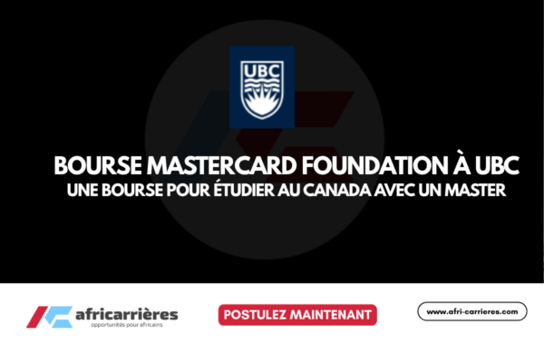 Bourse Mastercard Foundation UBC 2027 : une bourse pour étudier au Canada avec un Master