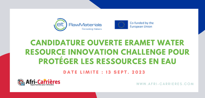 Candidature ouverte Eramet Water Resource Innovation Challenge pour protéger les ressources en eau