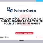 Concours d’écriture 2026 Local Letters for Global Change de  Pulitzer Center pour les élèves du monde