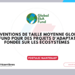Subventions de taille moyenne Global EbA Fund 2026 : jusqu’à 500 000 USD pour des projets d’adaptation fondée sur les écosystèmes