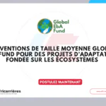 Subventions de taille moyenne Global EbA Fund 2026 : jusqu’à 500 000 USD pour des projets d’adaptation fondée sur les écosystèmes