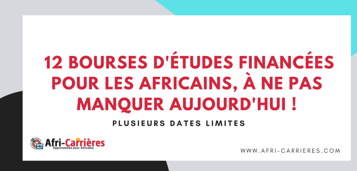 Obtenez votre chance de réussir ! 12 bourses d'études financées pour les Africains, à ne pas manquer aujourd'hui !