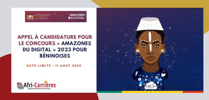 Appel à candidature pour le concours « Amazones du Digital » 2023 pour jeunes femmes béninoises 6 Appel à candidature pour le CONCOURS « Amazones du Digital » 2023 pour béninoises