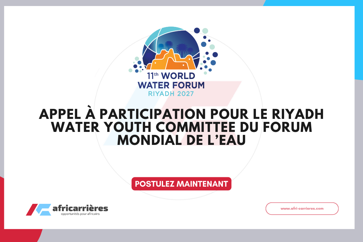 Appel à participation pour le Riyadh Water Youth Committee du Forum Mondial de l’Eau en 2027