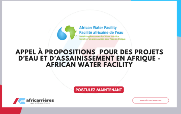 Appel à propositions 2026 pour des projets d’eau et d’assainissement en Afrique - African Water Facility
