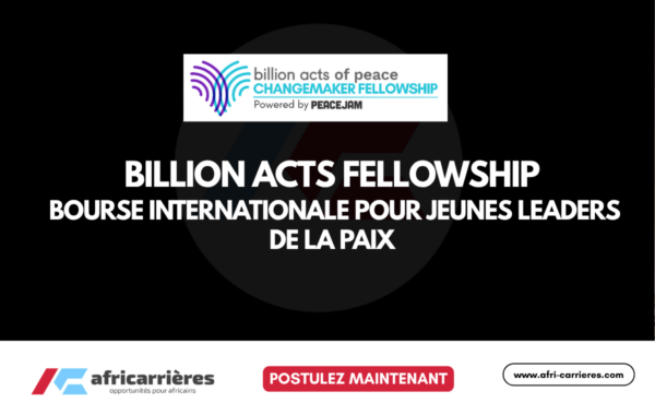 Billion Acts Fellowship 2026 – Bourse internationale pour jeunes leaders de la paix