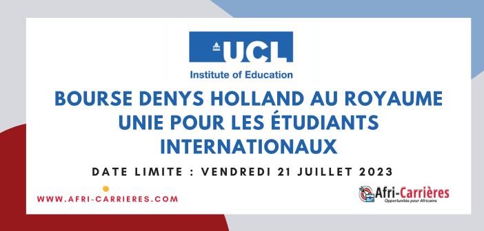 Bourse Denys Holland au Royaume Unie pour les étudiants internationaux