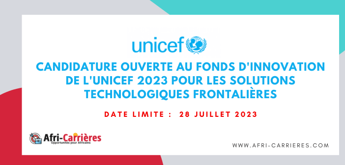Candidature ouverte au Fonds d'innovation de l'UNICEF 2023 pour les solutions technologiques frontalières