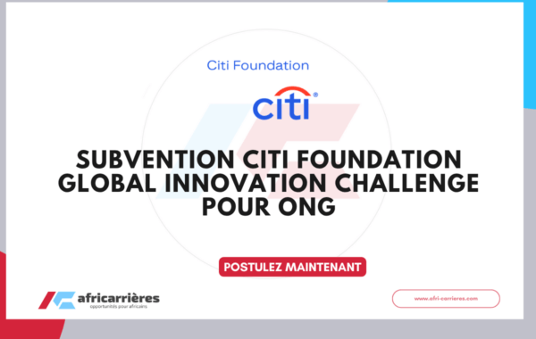 Citi Foundation Global Innovation Challenge 2026 – Subventions de 500 000 $ pour ONG