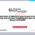 Concours d’innovation numérique FrancoTech 2026 dans les pays francophones