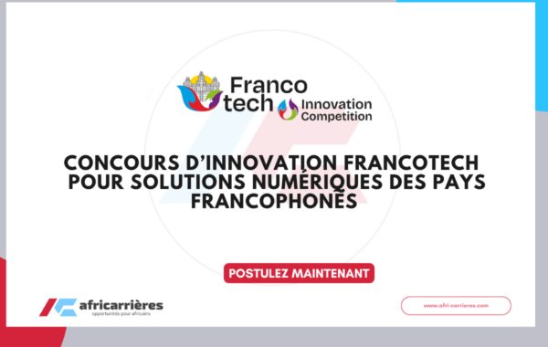 Concours d’Innovation FrancoTech pour solutions numériques des pays francophones 2026