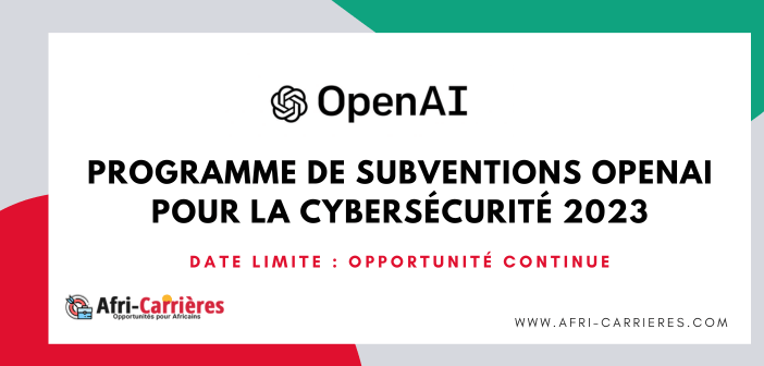Programme de subventions OpenAI pour la cybersécurité 2023