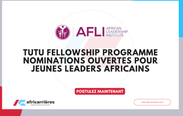 Tutu Fellowship Programme 2027 - Nominations ouvertes pour jeunes leaders africains