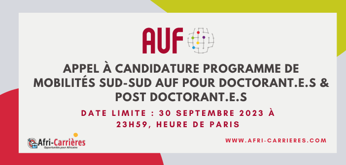 Appel à candidature Programme de mobilités sud-sud AUF pour doctorant.e.s & post doctorant.e.s