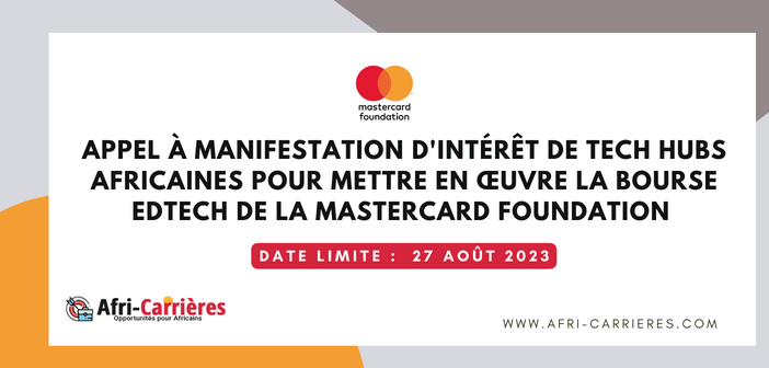Appel à manifestation d'intérêt de Tech Hubs africaines pour mettre en œuvre la bourse EdTech de la Mastercard Foundation