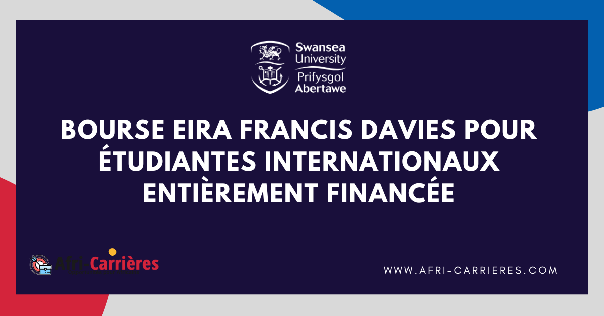 BOURSE EIRA FRANCIS DAVIES pour étudiantes internationaux Entièrement financée