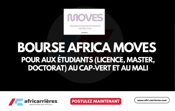 Bourse Africa MOVES 2026-2027 pour aux étudiants (licence, master, doctorat) au Cap-Vert et au Mali